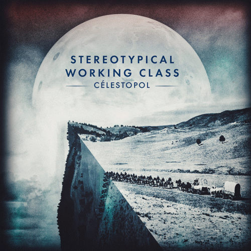 Stereotypical Working Class : Célestopol